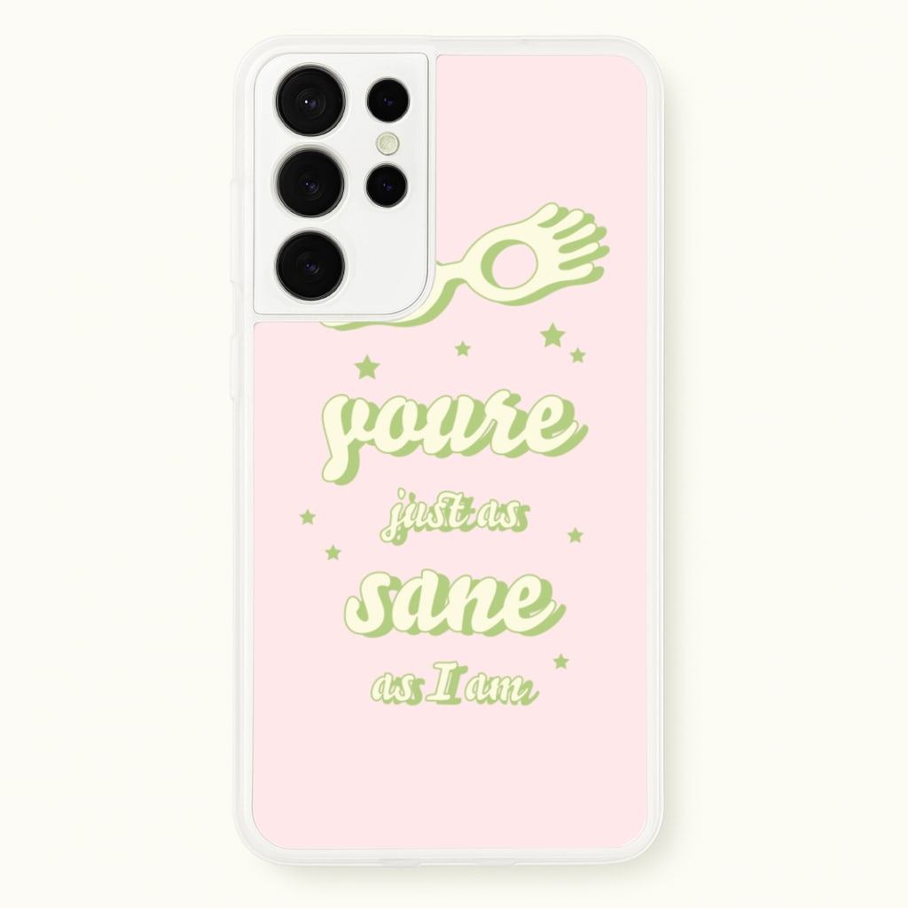 You're Just As Sane As I Am - Harry Potter Phone Case for Galaxy S21 Ultra