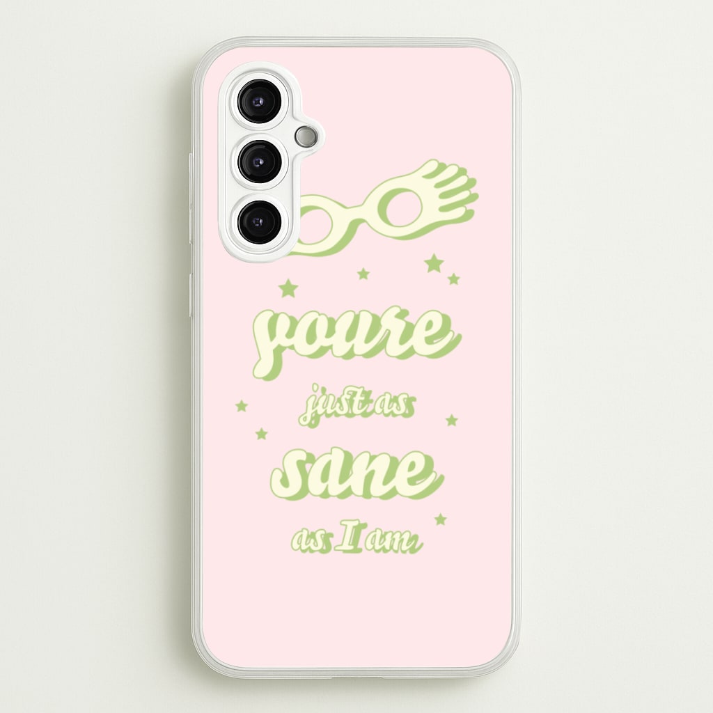 You're Just As Sane As I Am - Harry Potter Phone Case for Galaxy A14