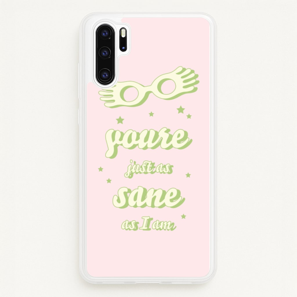 You're Just As Sane As I Am - Harry Potter Phone Case for Huawei P30 Pro