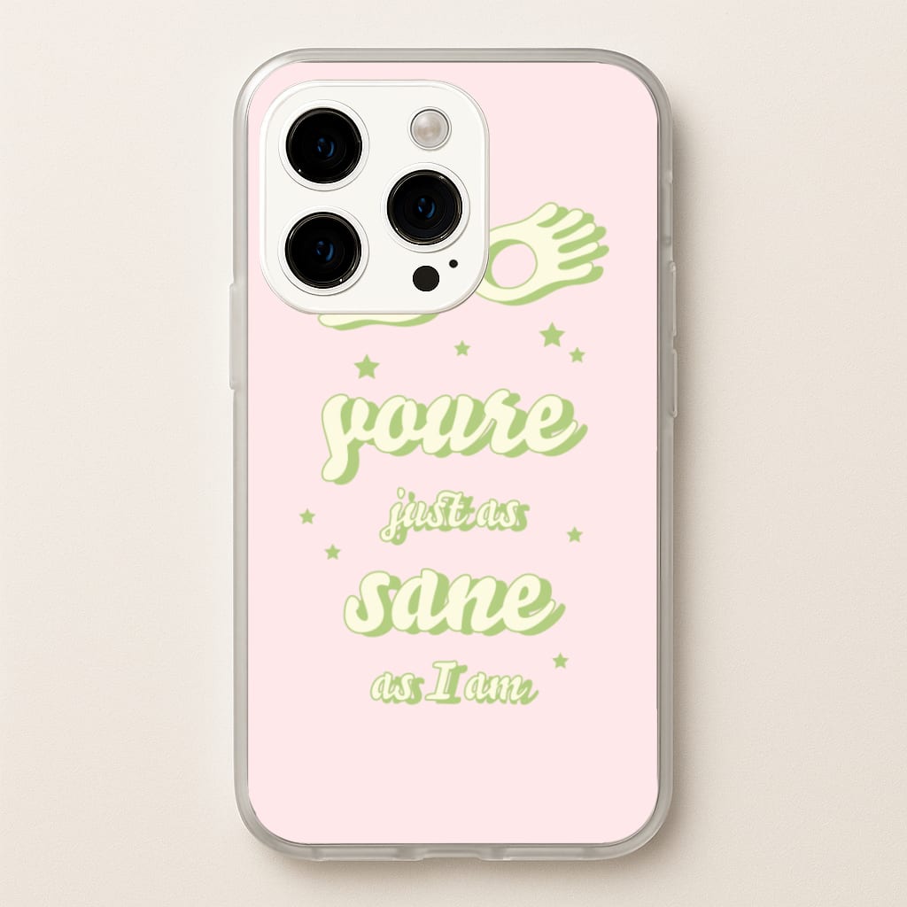 You're Just As Sane As I Am - Harry Potter Phone Case for iPhone 14 Pro