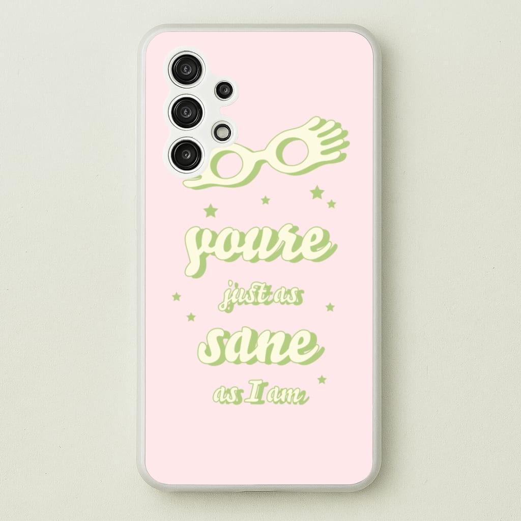 You're Just As Sane As I Am - Harry Potter Phone Case for Galaxy A13