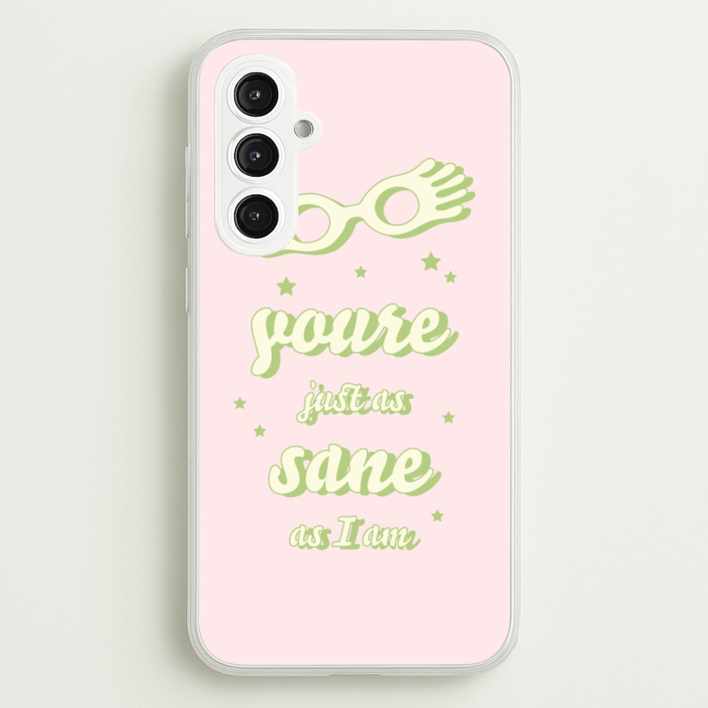 You're Just As Sane As I Am - Harry Potter Phone Case for Galaxy S23FE