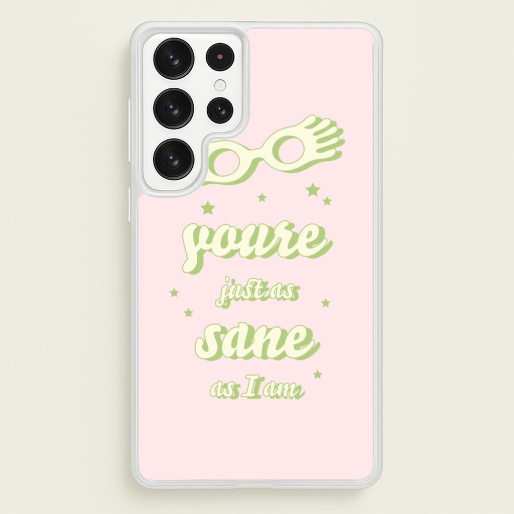 You're Just As Sane As I Am - Harry Potter Phone Case for Galaxy S22 Ultra