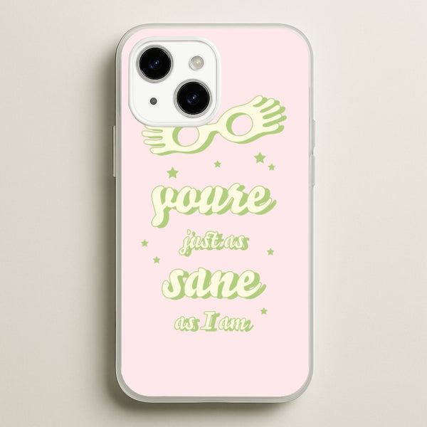 You're Just As Sane As I Am - Harry Potter Phone Case for iPhone 15