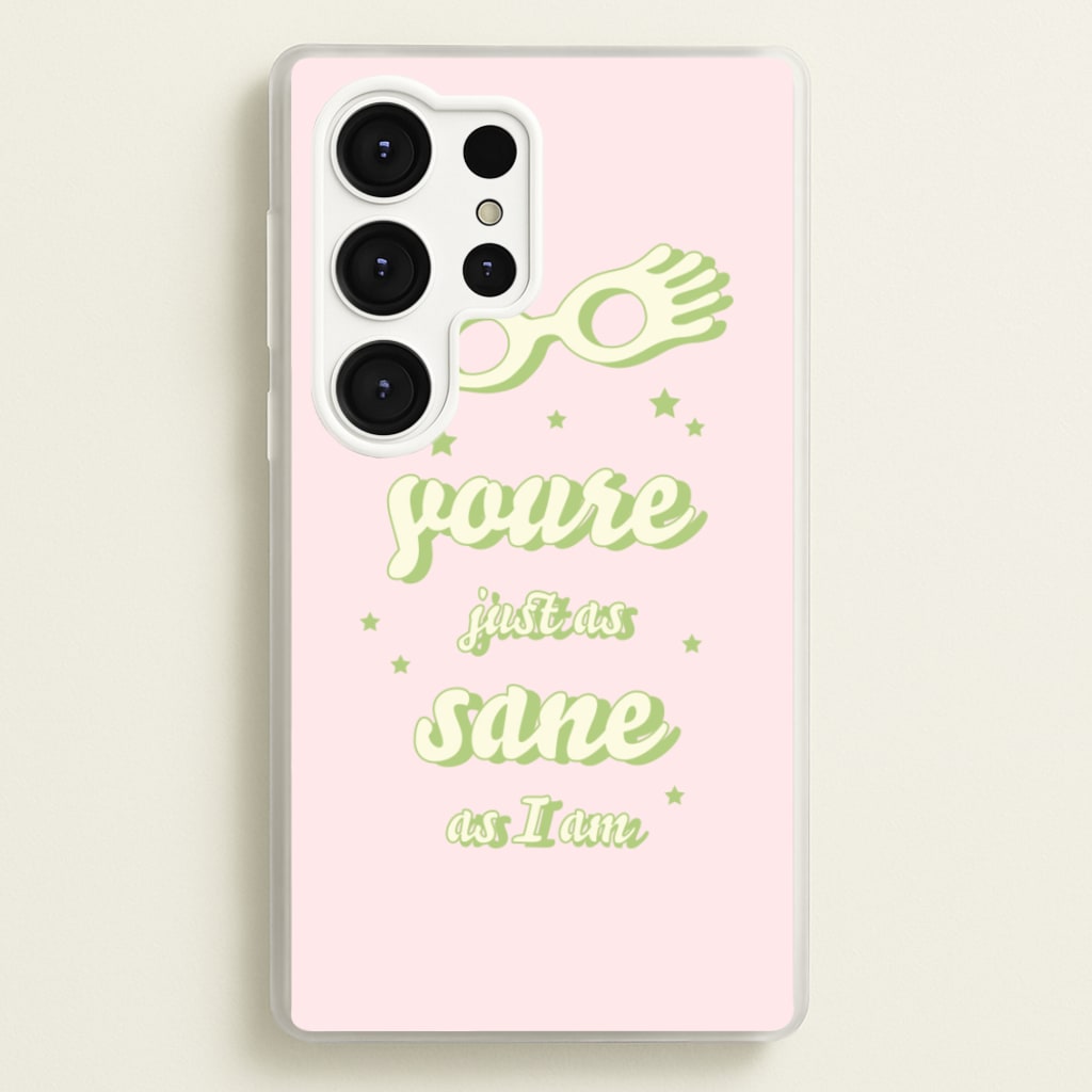 You're Just As Sane As I Am - Harry Potter Phone Case for Galaxy S25 Ultra