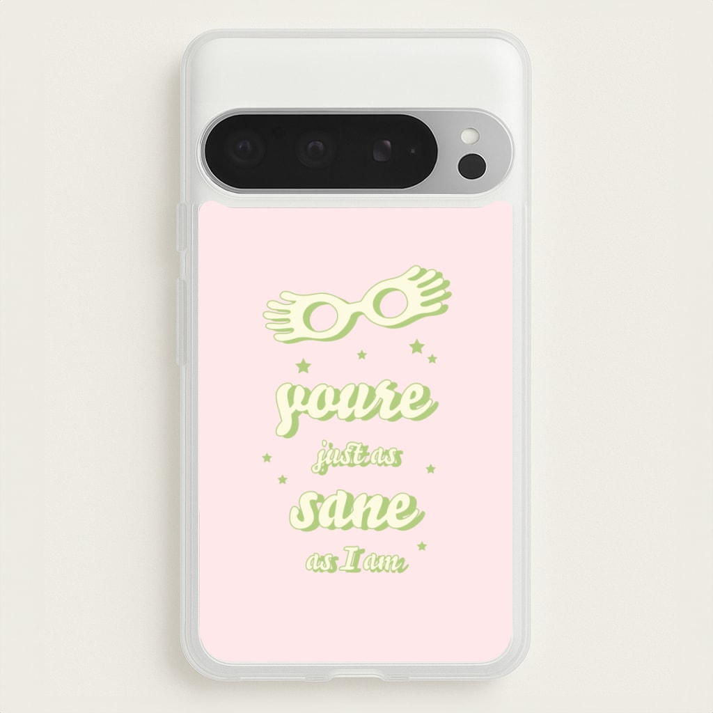 You're Just As Sane As I Am - Harry Potter Phone Case for Google Pixel 9 Pro XL