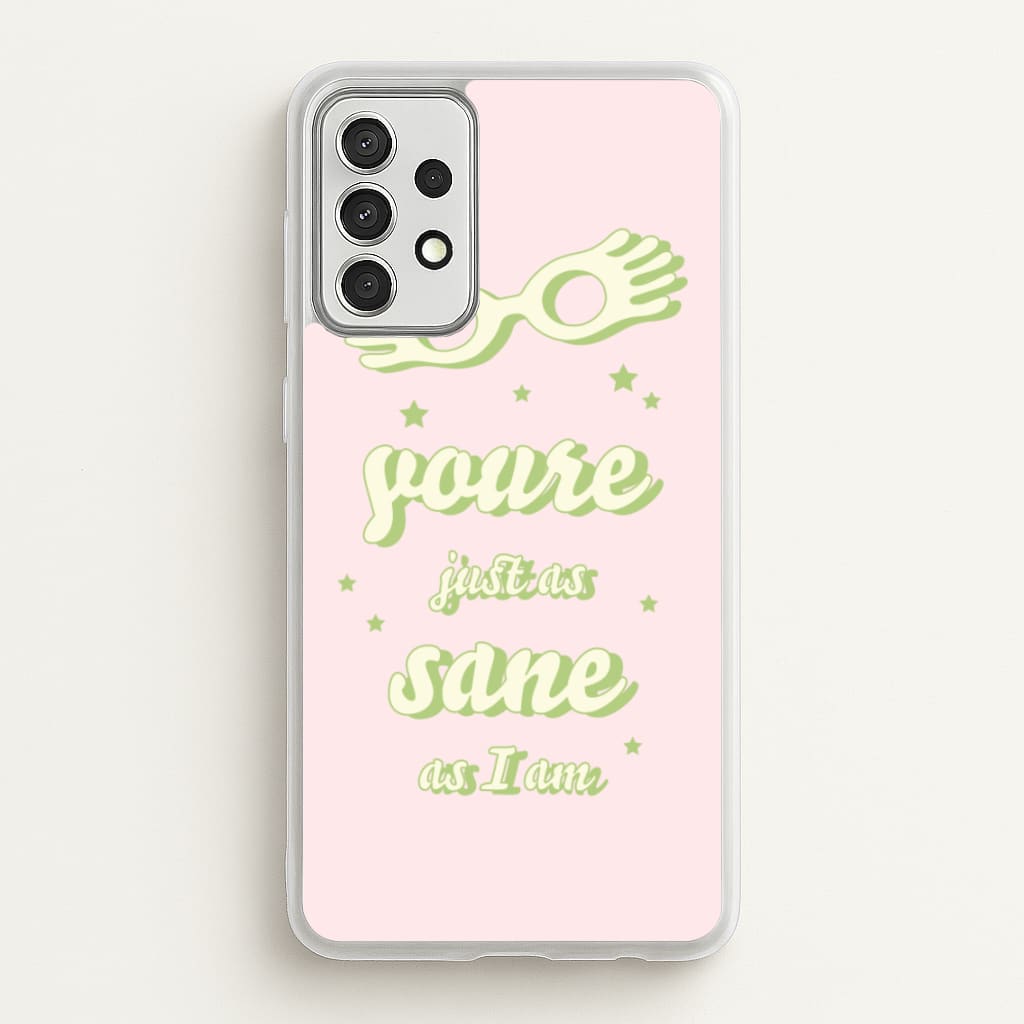 You're Just As Sane As I Am - Harry Potter Phone Case for Galaxy A52 / A52s