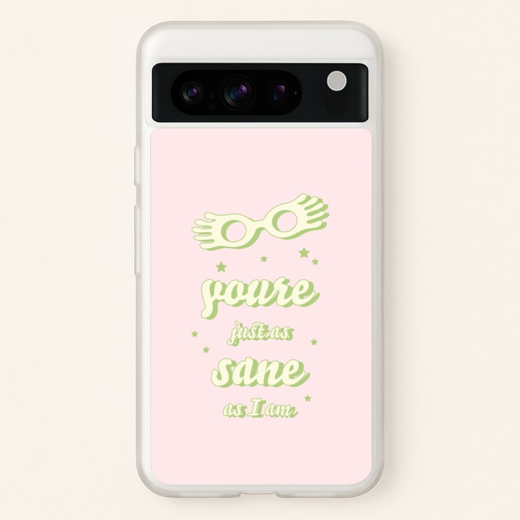 You're Just As Sane As I Am - Harry Potter Phone Case for Google Pixel 8 Pro