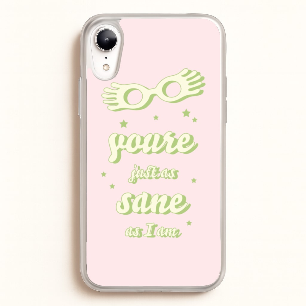 You're Just As Sane As I Am - Harry Potter Phone Case for iPhone XR