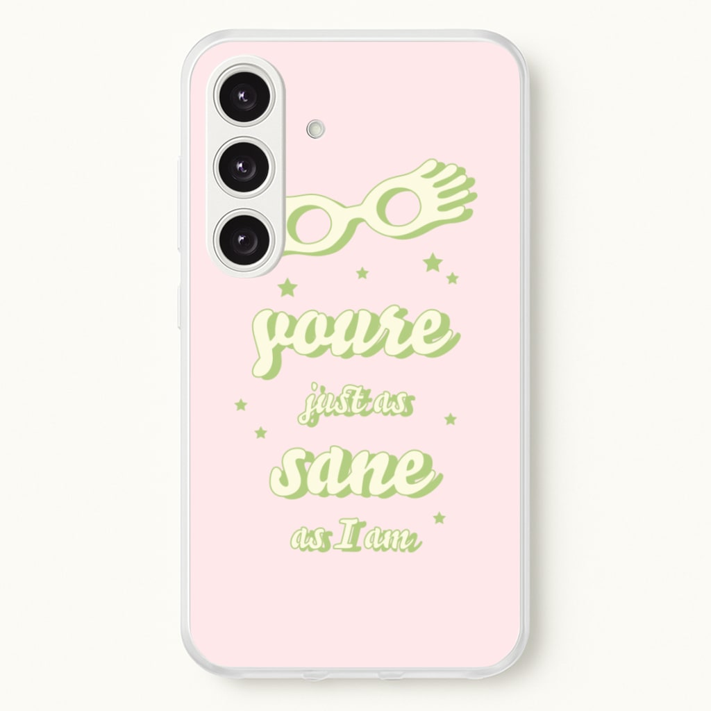 You're Just As Sane As I Am - Harry Potter Phone Case for Galaxy S25 Plus