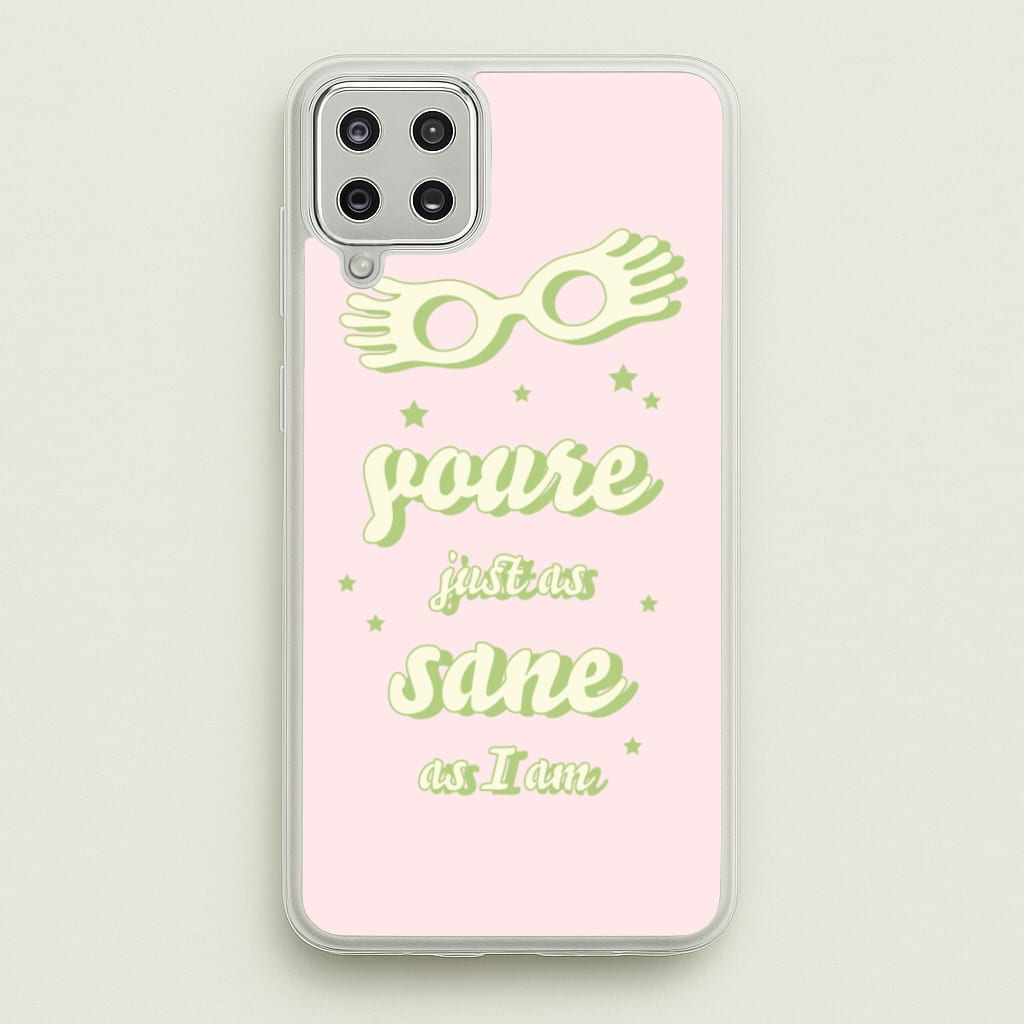 You're Just As Sane As I Am - Harry Potter Phone Case for Galaxy A12