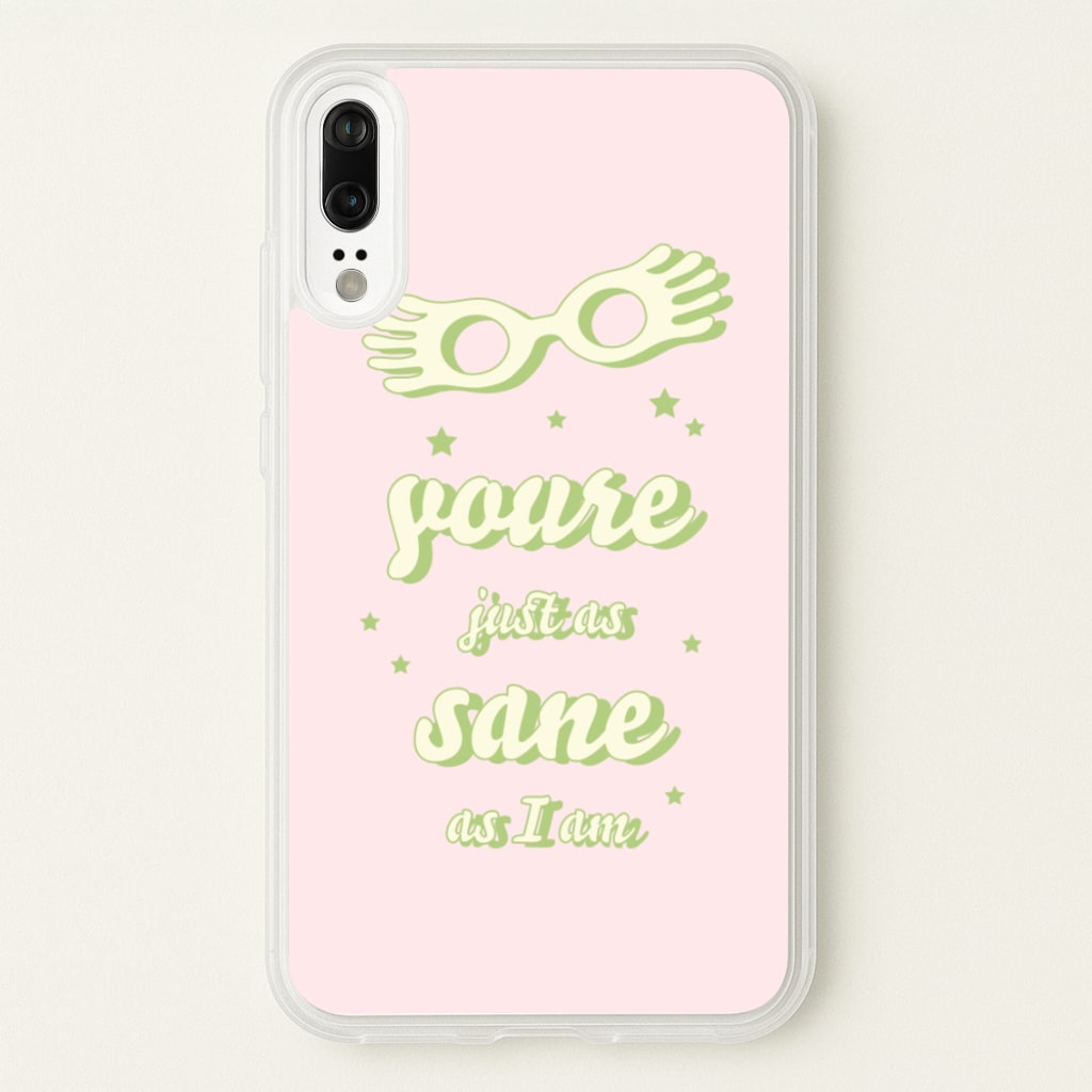 You're Just As Sane As I Am - Harry Potter Phone Case for Huawei P20