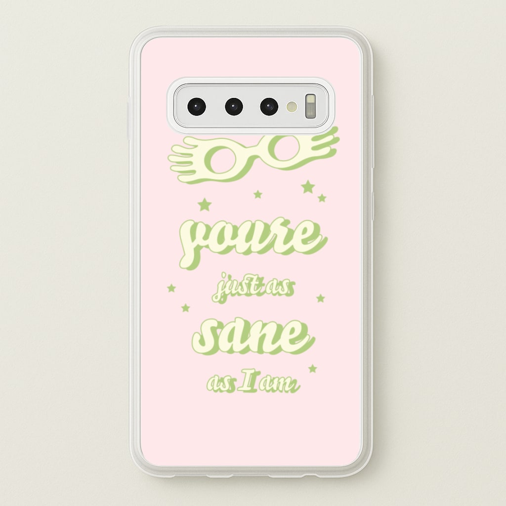 You're Just As Sane As I Am - Harry Potter Phone Case for Galaxy S10