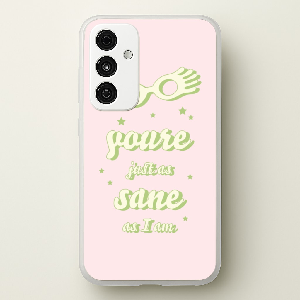 You're Just As Sane As I Am - Harry Potter Phone Case for Galaxy A15