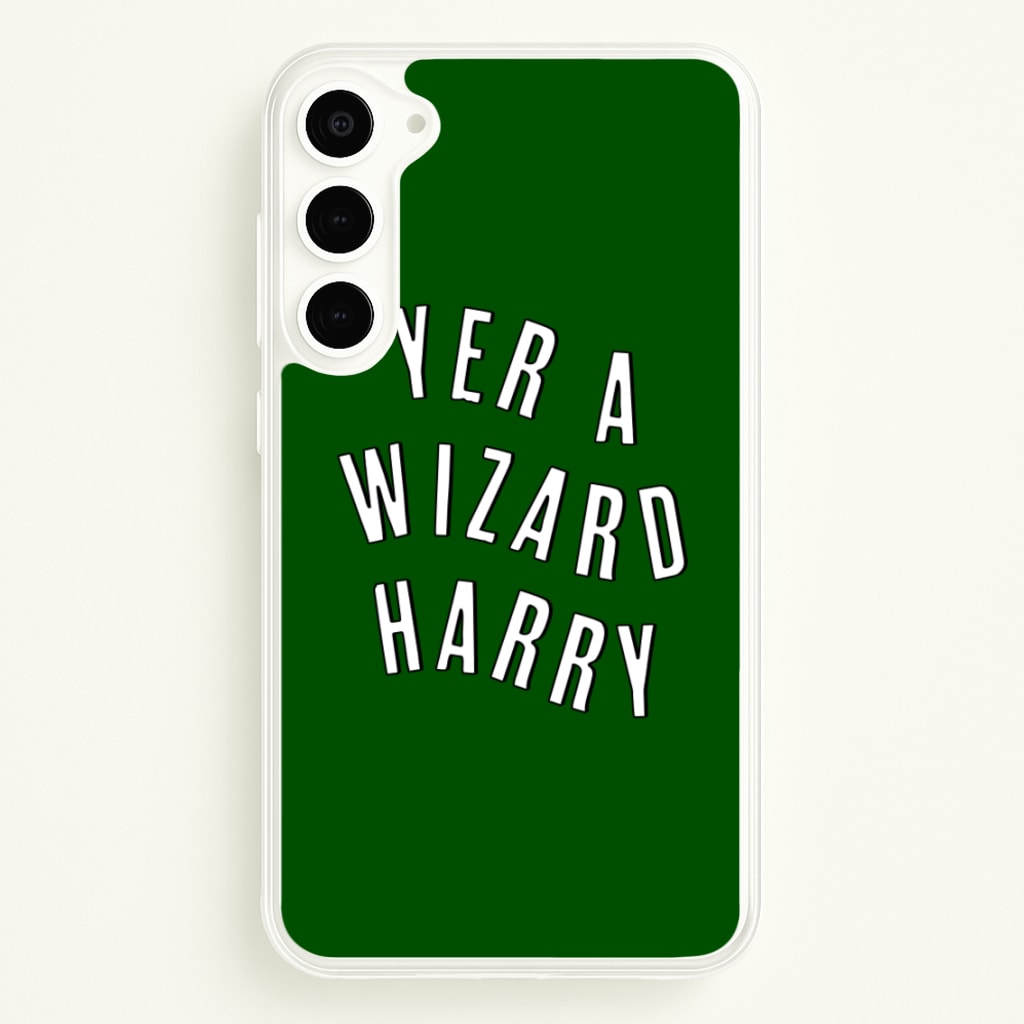 Green Yer A Wizard Harry - Harry Potter Phone Case for Galaxy S23