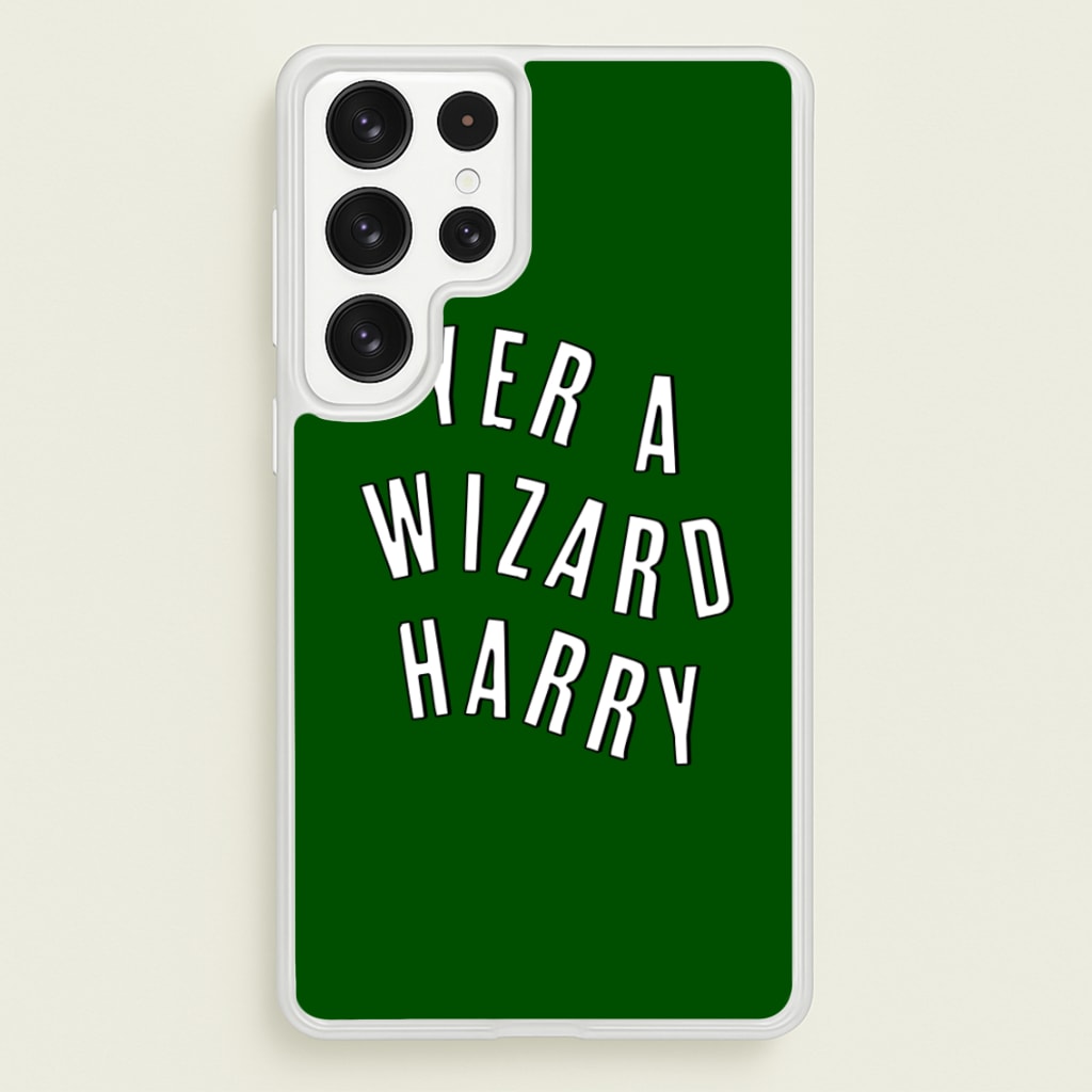 Green Yer A Wizard Harry - Harry Potter Phone Case for Galaxy S22 Ultra