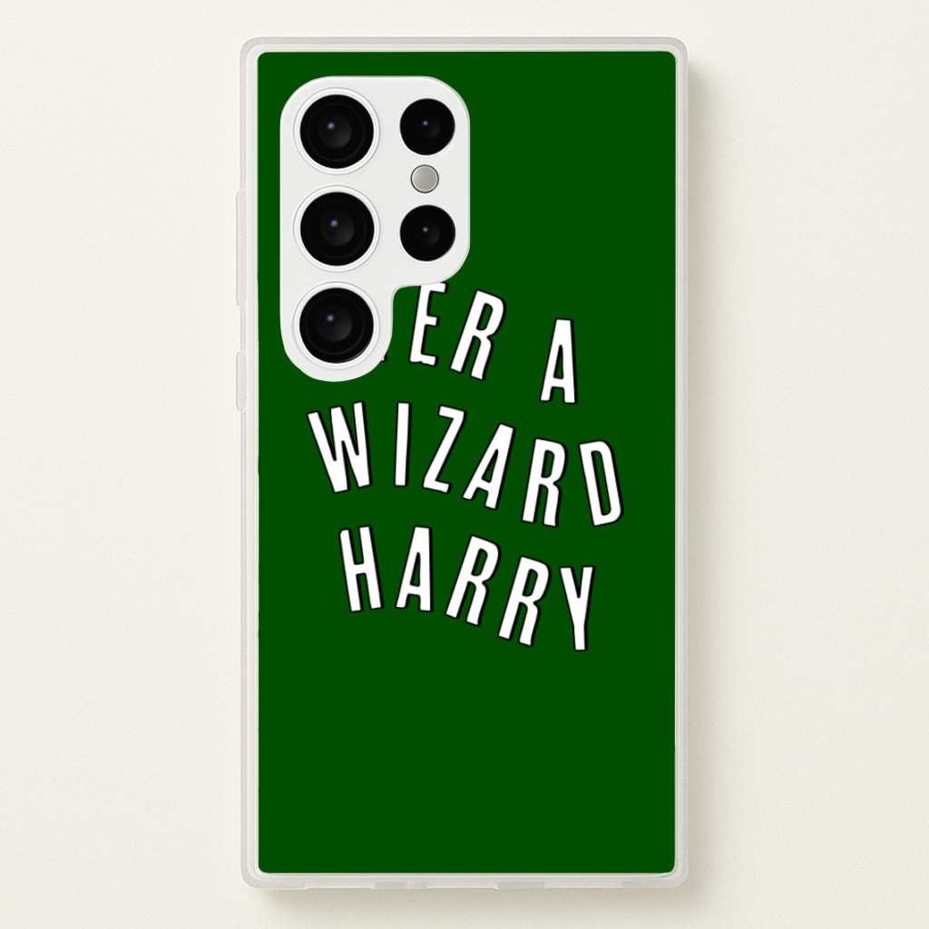 Green Yer A Wizard Harry - Harry Potter Phone Case for Galaxy S24 Ultra