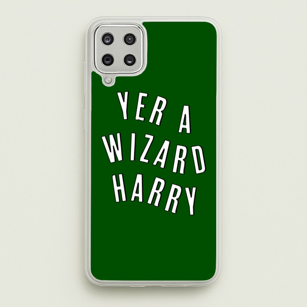 Green Yer A Wizard Harry - Harry Potter Phone Case for Galaxy A12