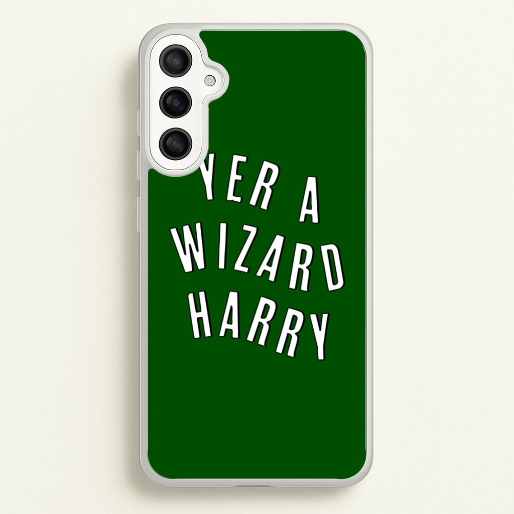 Green Yer A Wizard Harry - Harry Potter Phone Case for Galaxy A34