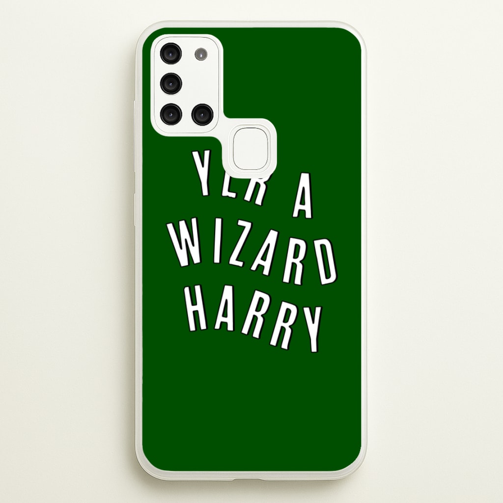 Green Yer A Wizard Harry - Harry Potter Phone Case for Galaxy A21s