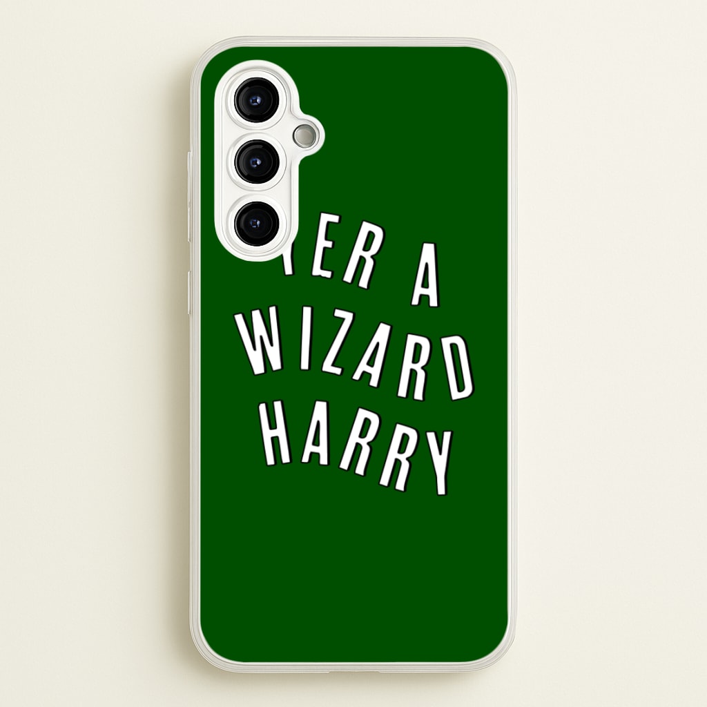 Green Yer A Wizard Harry - Harry Potter Phone Case for Galaxy A54