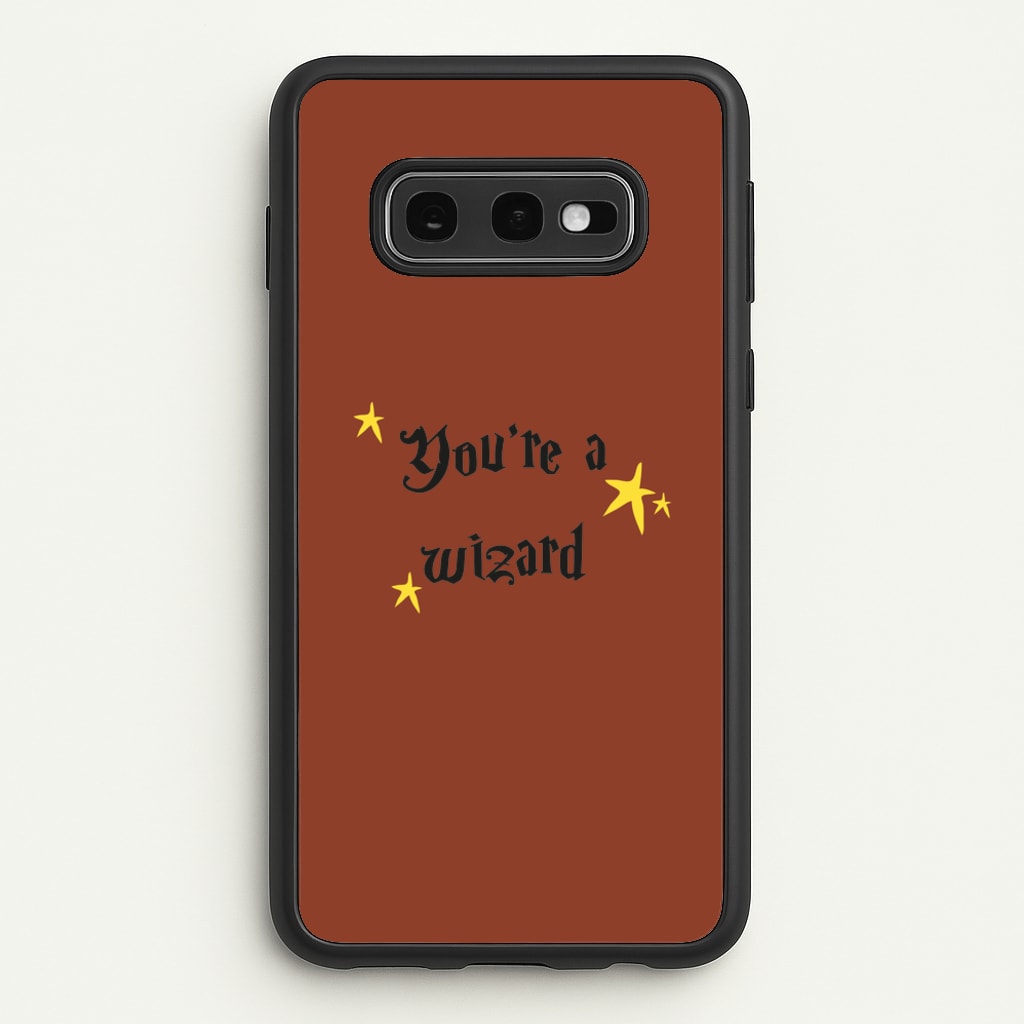You're A Wizard - Hogwarts Legacy Phone Case for Galaxy S10e