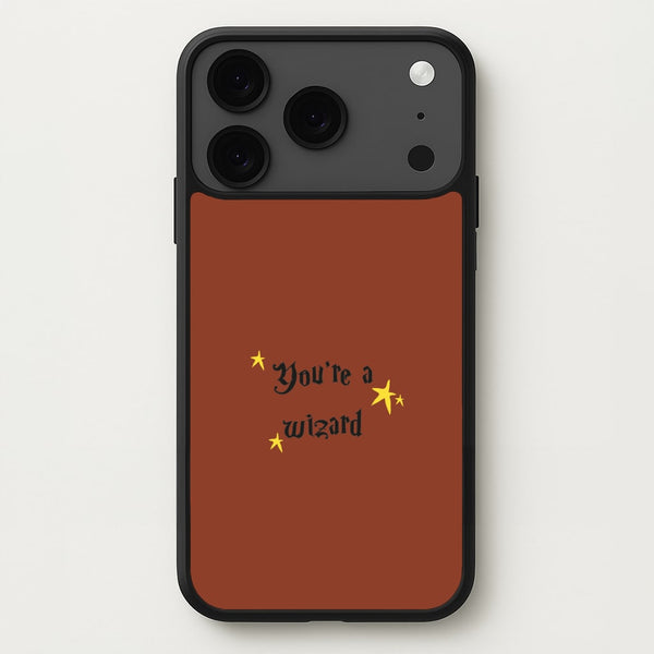 You're A Wizard Phone Case for iPhone 17 Pro Max
