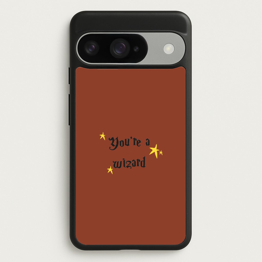 You're A Wizard Phone Case for Google Pixel 10 / 10 Pro