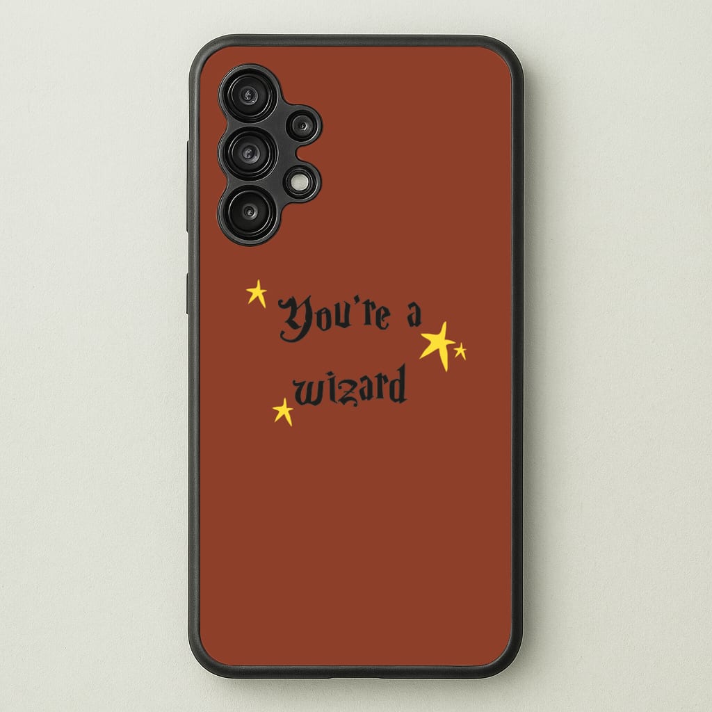 You're A Wizard - Hogwarts Legacy Phone Case for Galaxy A13
