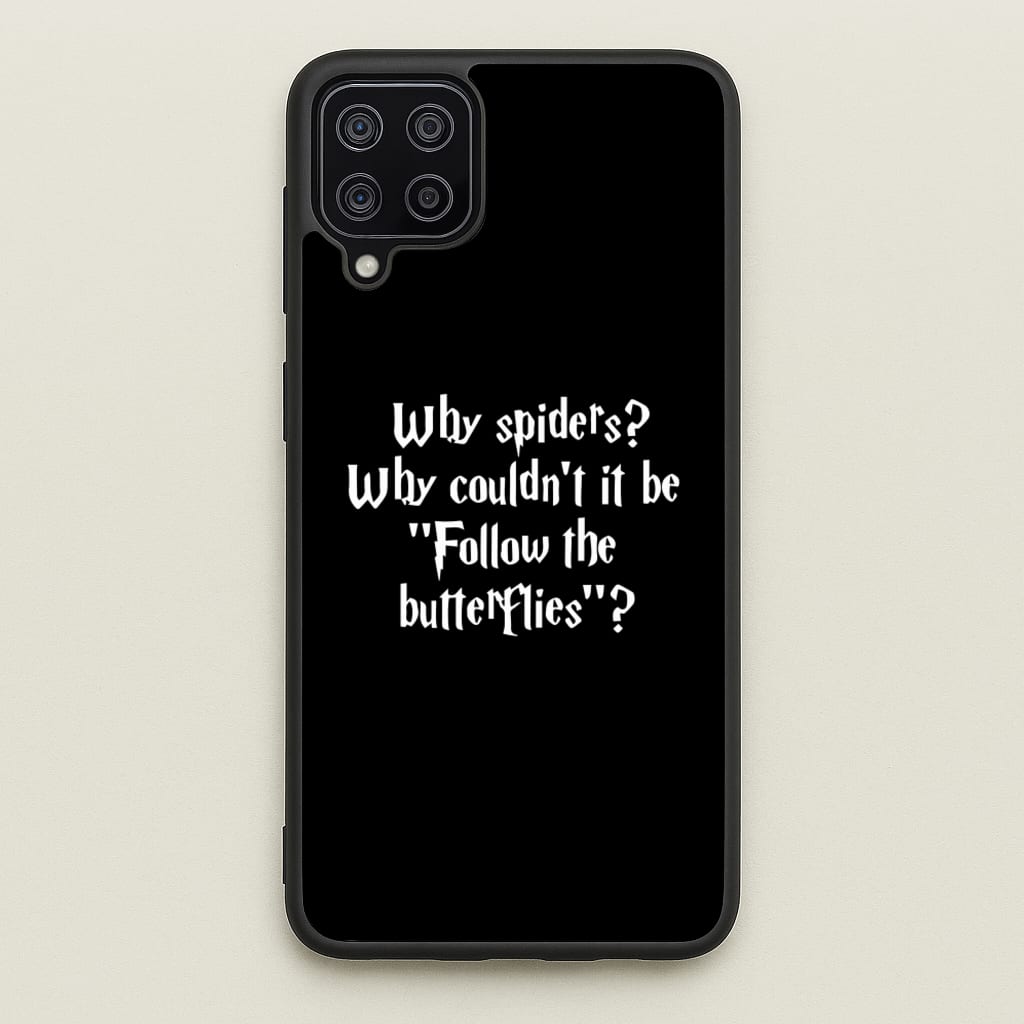 Why Spiders - Harry Potter Phone Case for Galaxy A12