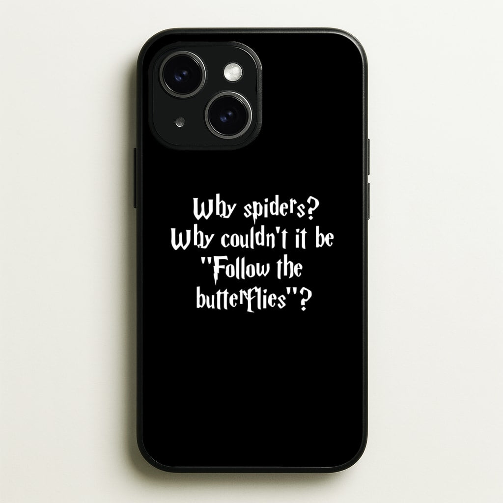 Why Spiders - Harry Potter Phone Case for iPhone 15 Plus
