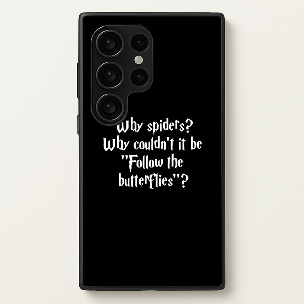 Why Spiders - Harry Potter Phone Case for Galaxy S24 Ultra