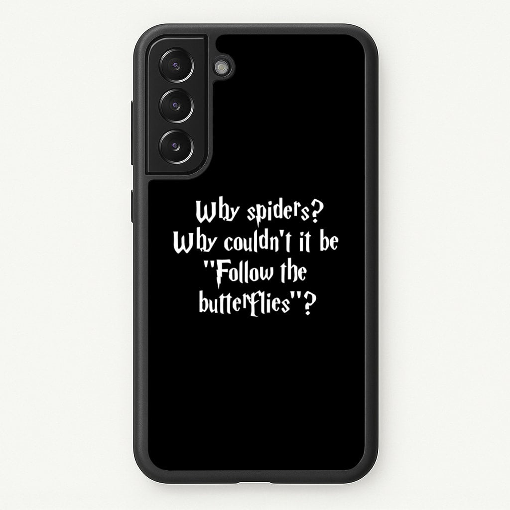 Why Spiders - Harry Potter Phone Case for Galaxy S21FE