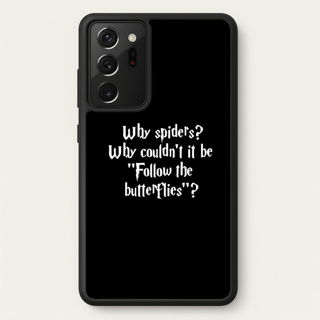 Why Spiders - Harry Potter Phone Case for Galaxy Note 20 Ultra