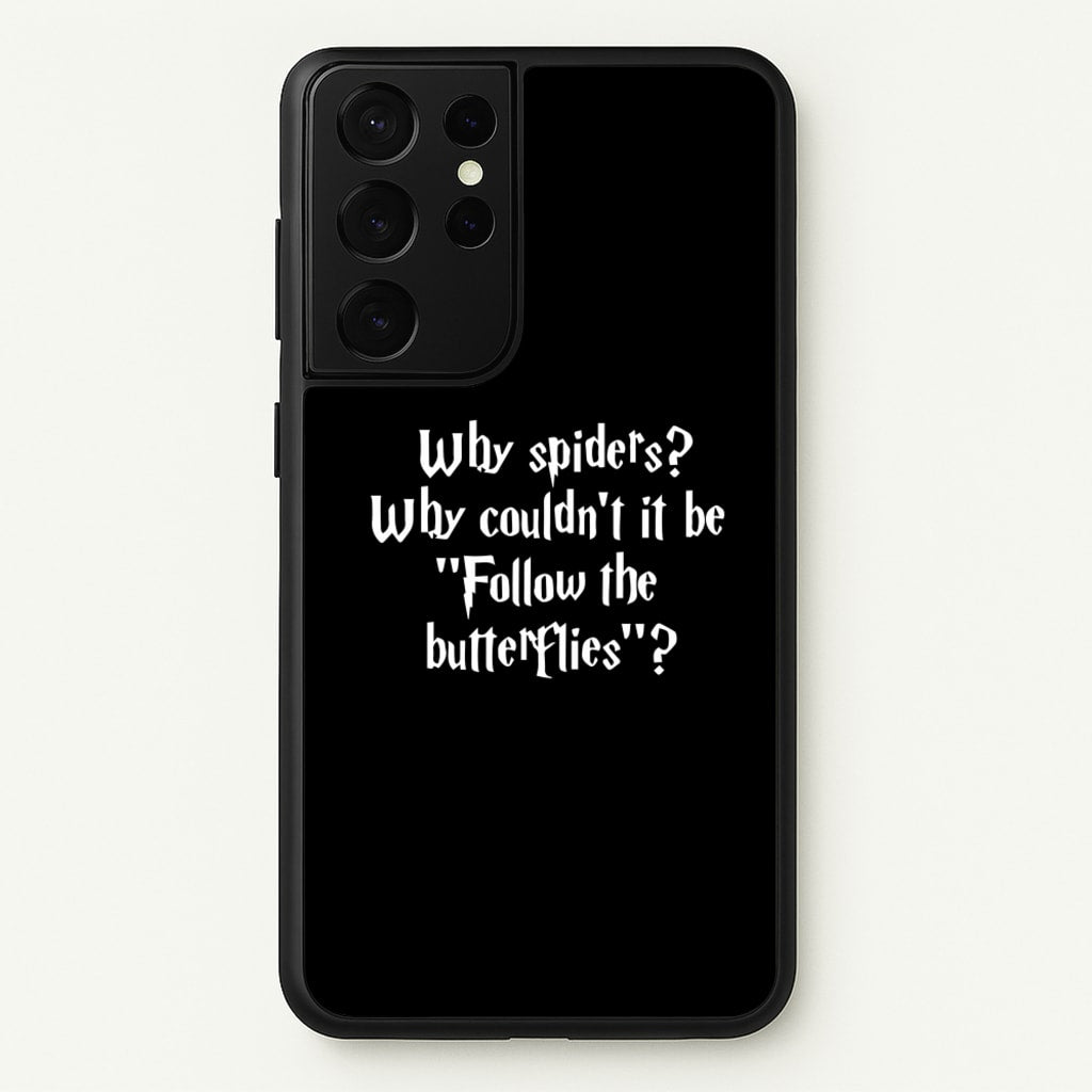 Why Spiders - Harry Potter Phone Case for Galaxy S21 Ultra