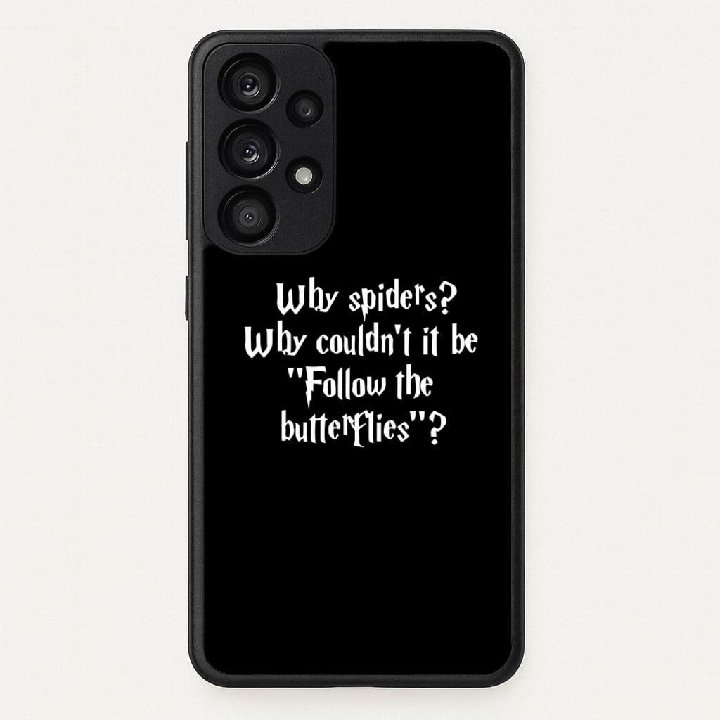Why Spiders - Harry Potter Phone Case for Galaxy A33