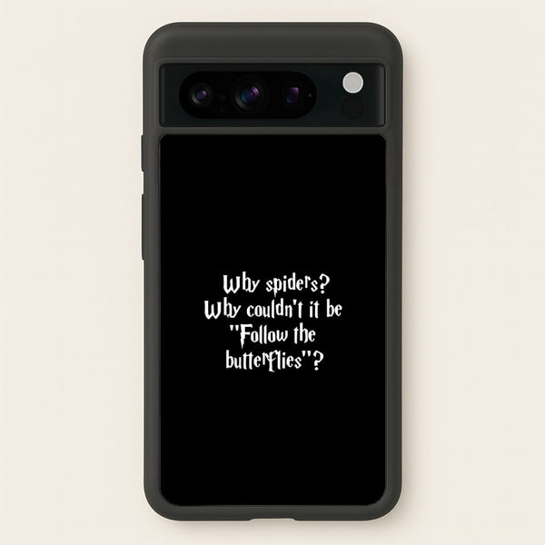 Why Spiders - Harry Potter Phone Case for Google Pixel 8 Pro