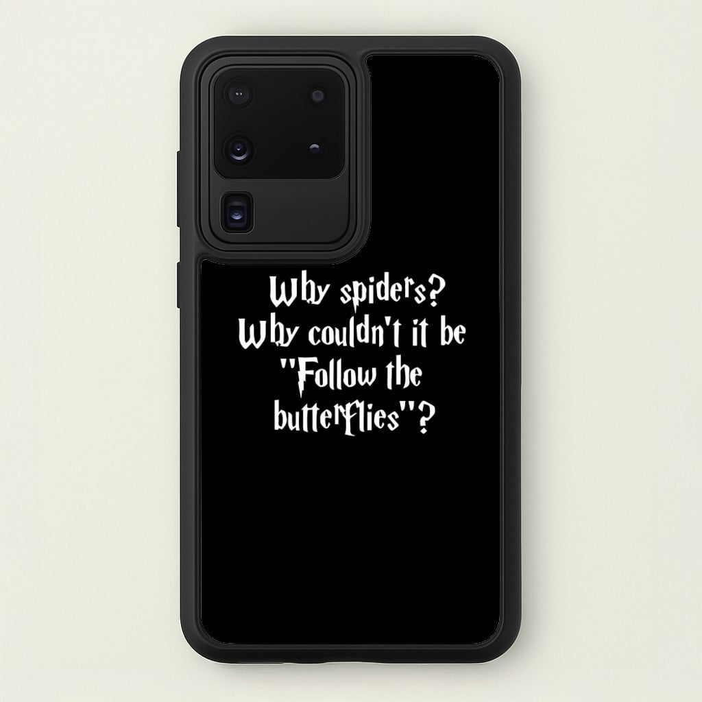 Why Spiders - Harry Potter Phone Case for Galaxy S20 Ultra