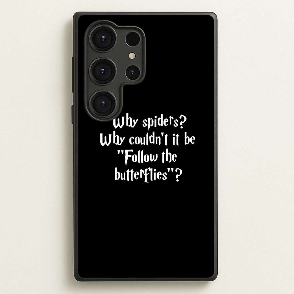 Why Spiders - Harry Potter Phone Case for Galaxy S25 Ultra