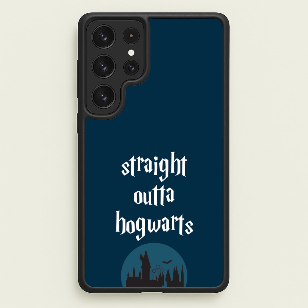 Straight Outta Hogwarts - Harry Potter Phone Case for Galaxy S22 Ultra