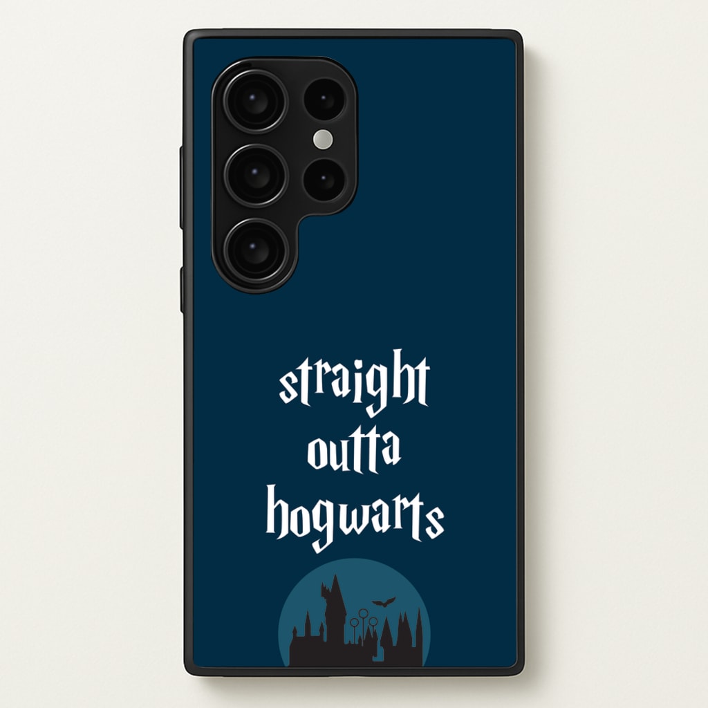 Straight Outta Hogwarts - Harry Potter Phone Case for Galaxy S24 Ultra