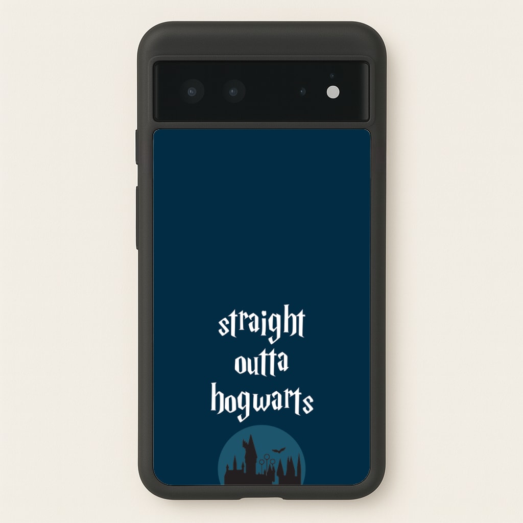 Straight Outta Hogwarts - Harry Potter Phone Case for Google Pixel 6