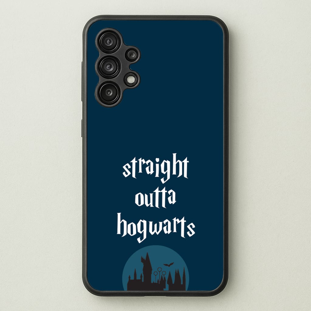 Straight Outta Hogwarts - Harry Potter Phone Case for Galaxy A13