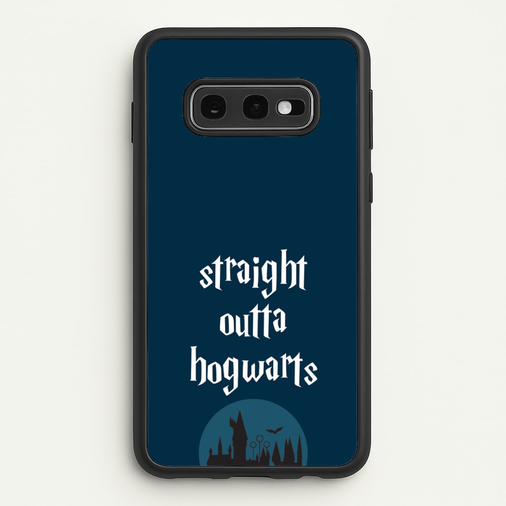 Straight Outta Hogwarts - Harry Potter Phone Case for Galaxy S10e