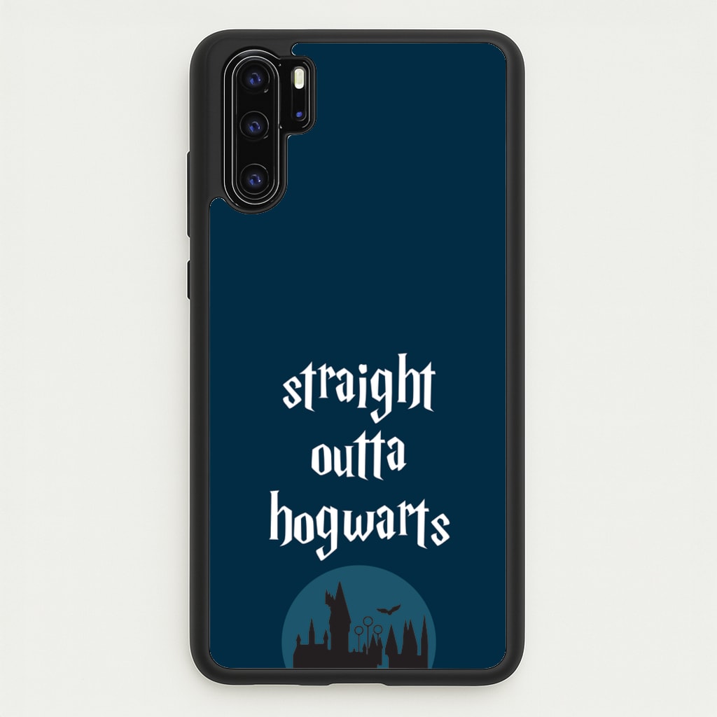 Straight Outta Hogwarts - Harry Potter Phone Case for Huawei P30 Pro