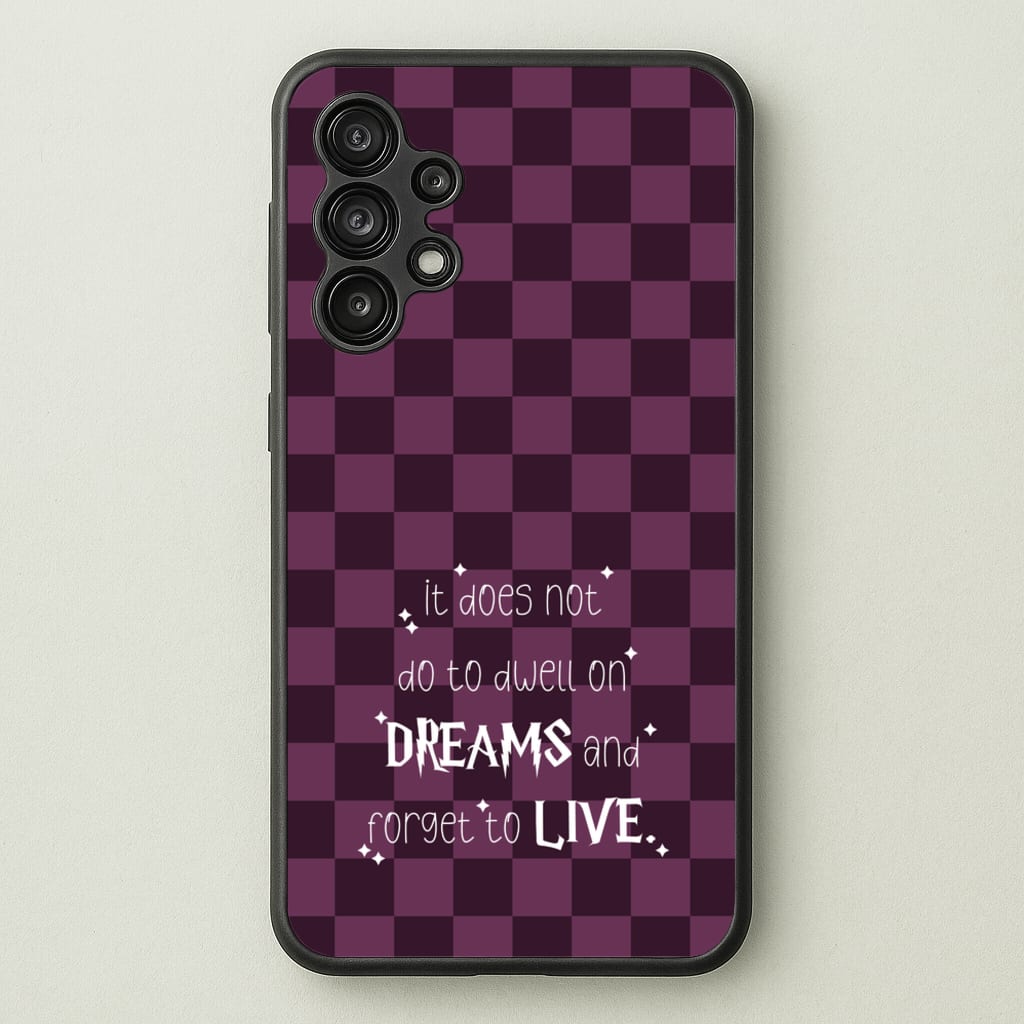 It Does Not To Dwell - Harry Potter Phone Case for Galaxy A13