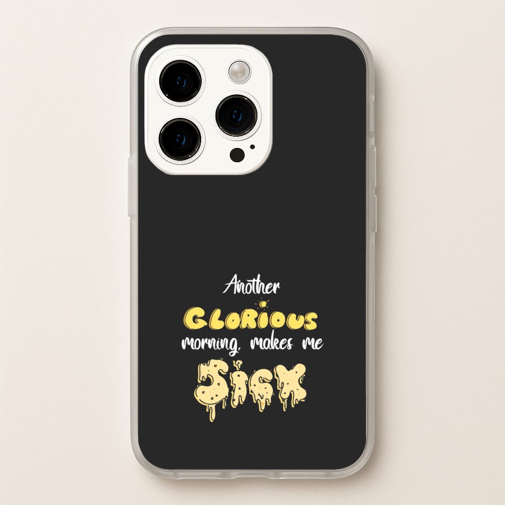 Another Glorious Morning Makes Me Sick - Hocus Halloween - Houcs Pocus Phone Case for iPhone 15 Pro