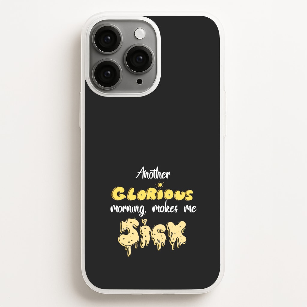 Another Glorious Morning Makes Me Sick - Hocus Halloween - Houcs Pocus Phone Case for iPhone 12 Pro Max