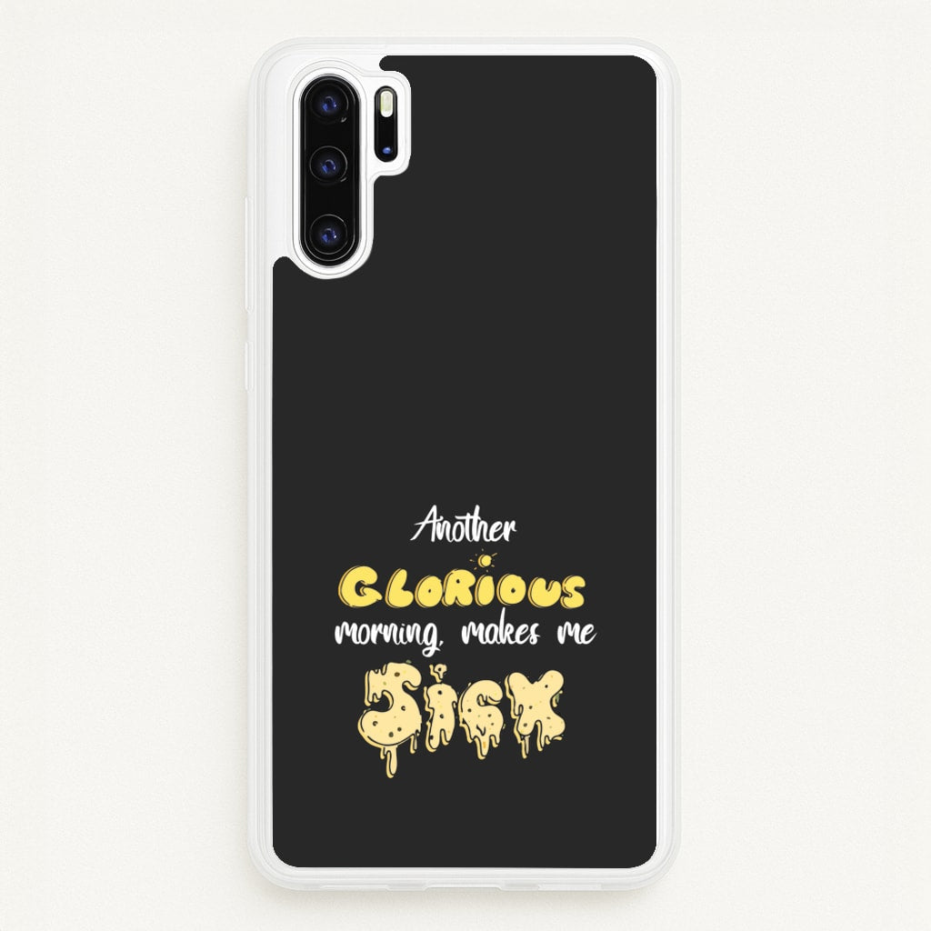 Another Glorious Morning Makes Me Sick - Hocus Halloween - Houcs Pocus Phone Case for Huawei P30 Pro