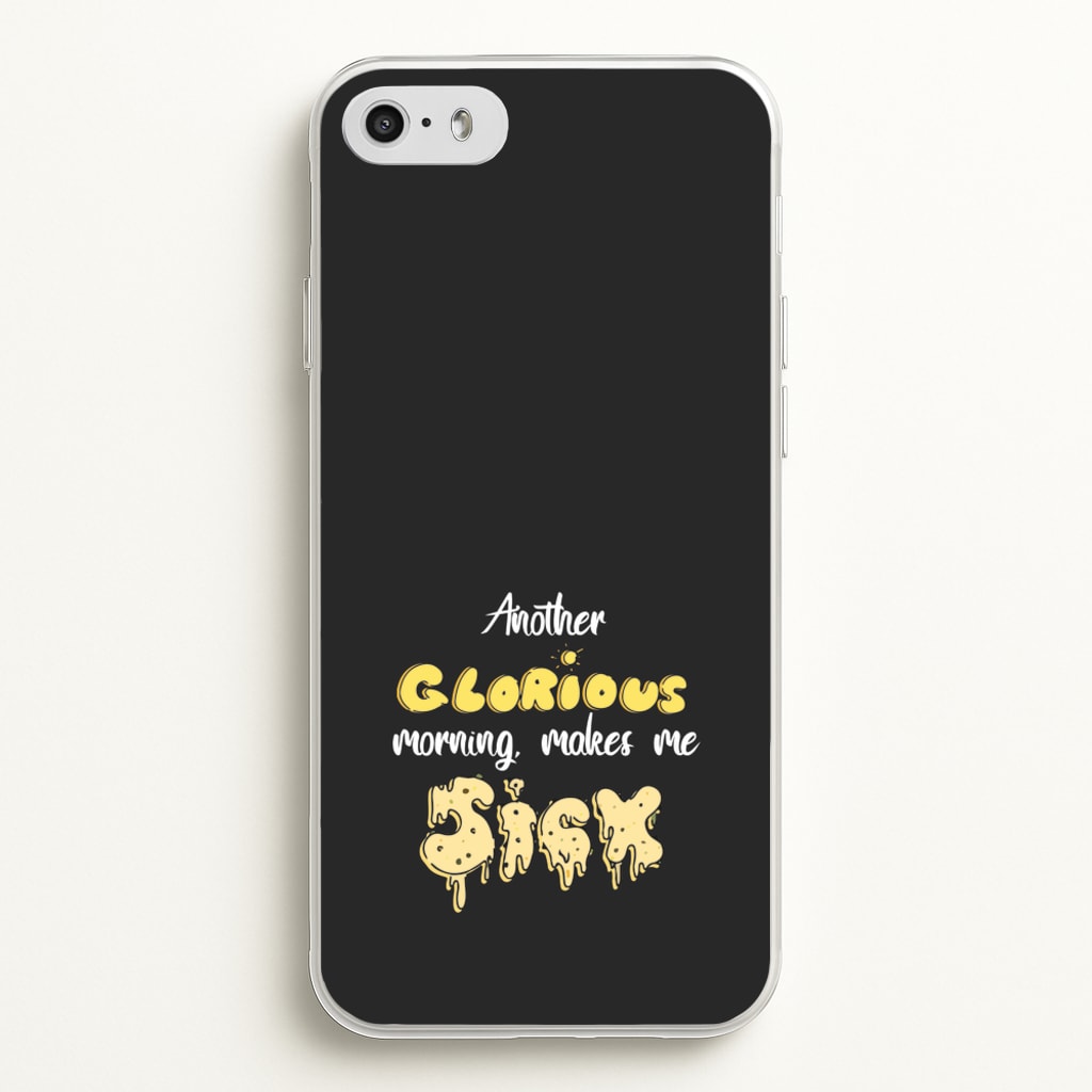 Another Glorious Morning Makes Me Sick - Hocus Halloween - Houcs Pocus Phone Case for iPhone 5 / 5s / SE 2016